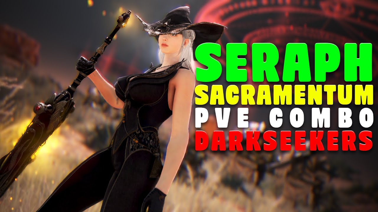 BDO Seraph Sacra Darkseeker's Retreat PVE Combo Update