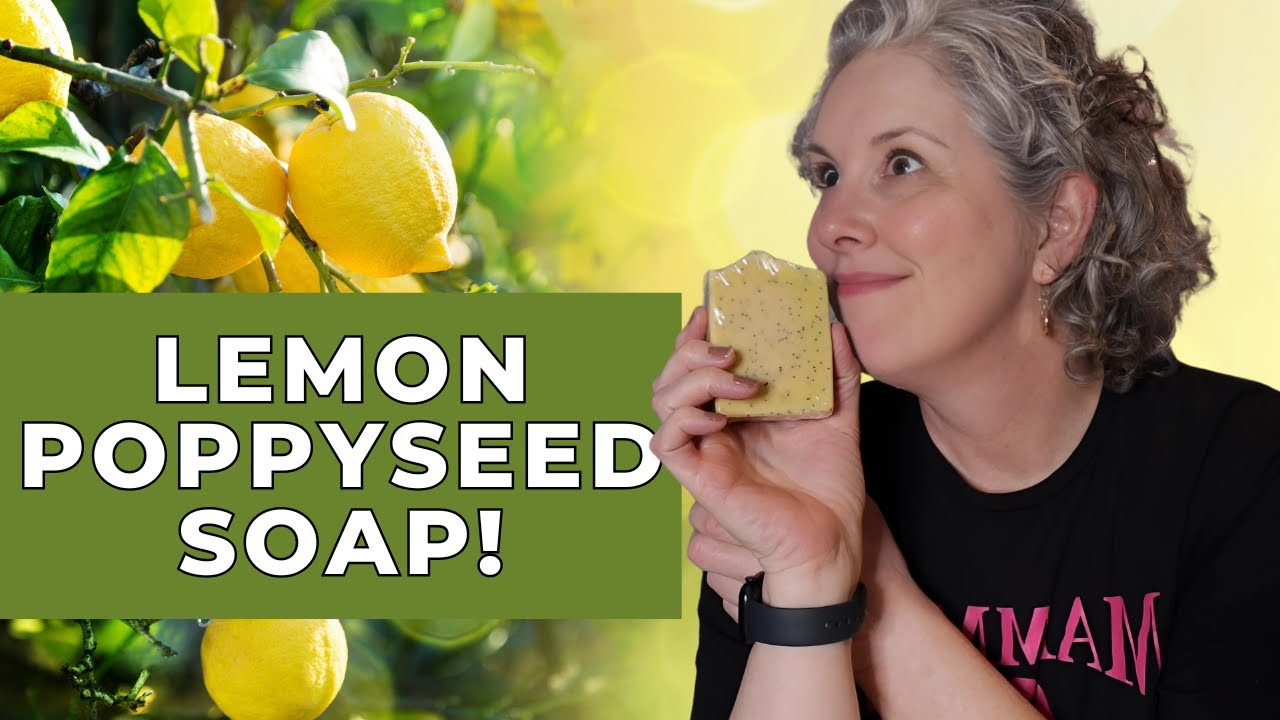 Using Poppy Seeds for a Lemon Scented Soap - Easy Peasy Soapmaking!