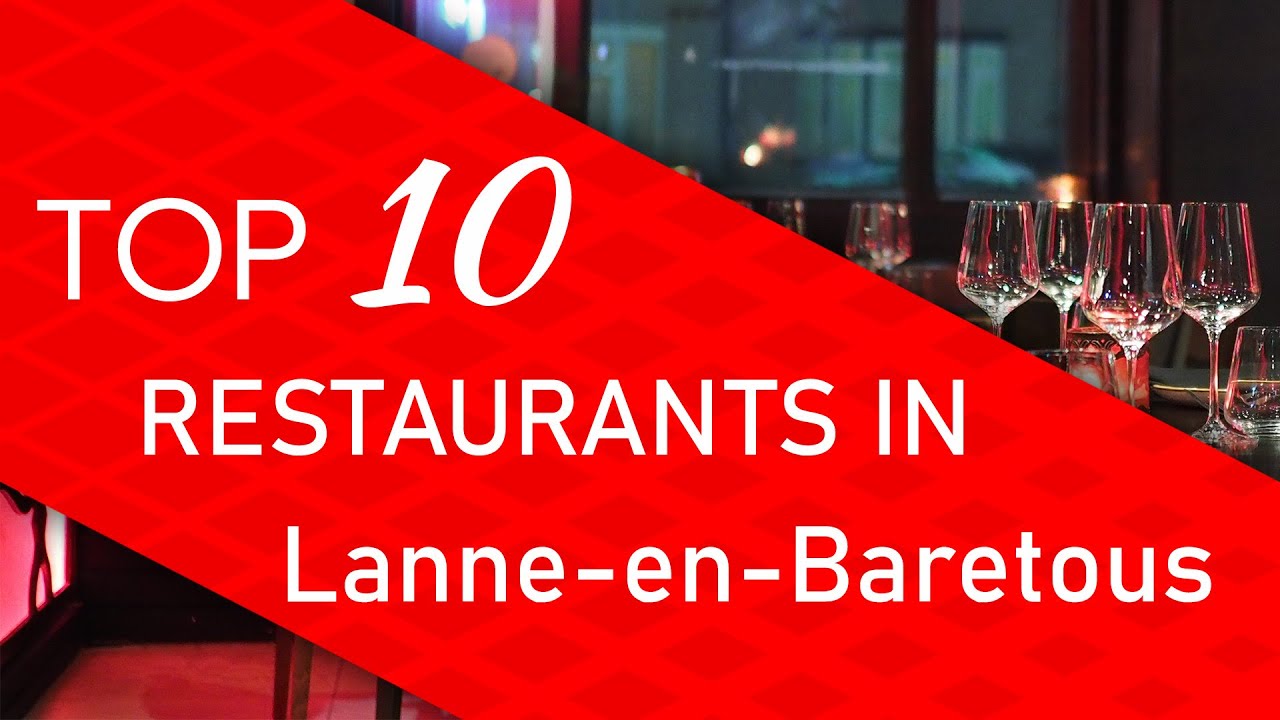 Top 10 best Restaurants in Lanne-en-Baretous, France