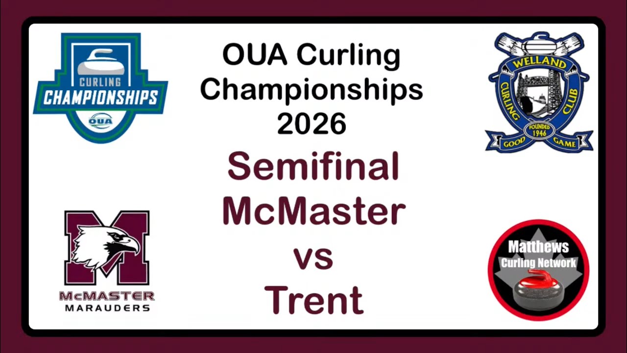 OUA Curling 2026 - Women’s Semifinal - McMaster vs Trent