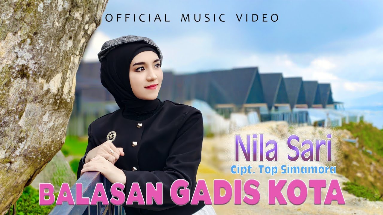 Nila Sari - Balasan Gadis Kota (Official Music Video) 
