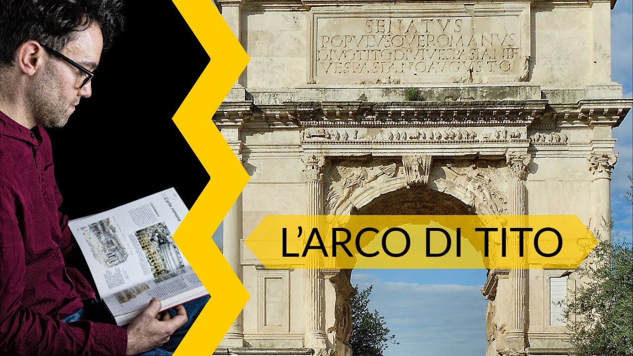 L’arco di Tito | storia dell'arte in pillole