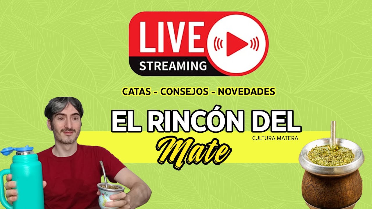 🧉🍃 El Rinc&oacute;n del Mate en vivo :) 🧉🍃