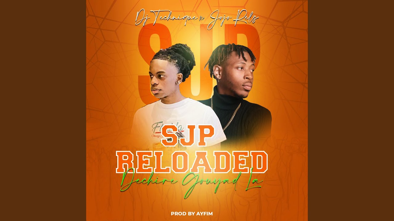 SJP Reloaded (Dechire Gouyad La) (feat. Jojo Rels)
