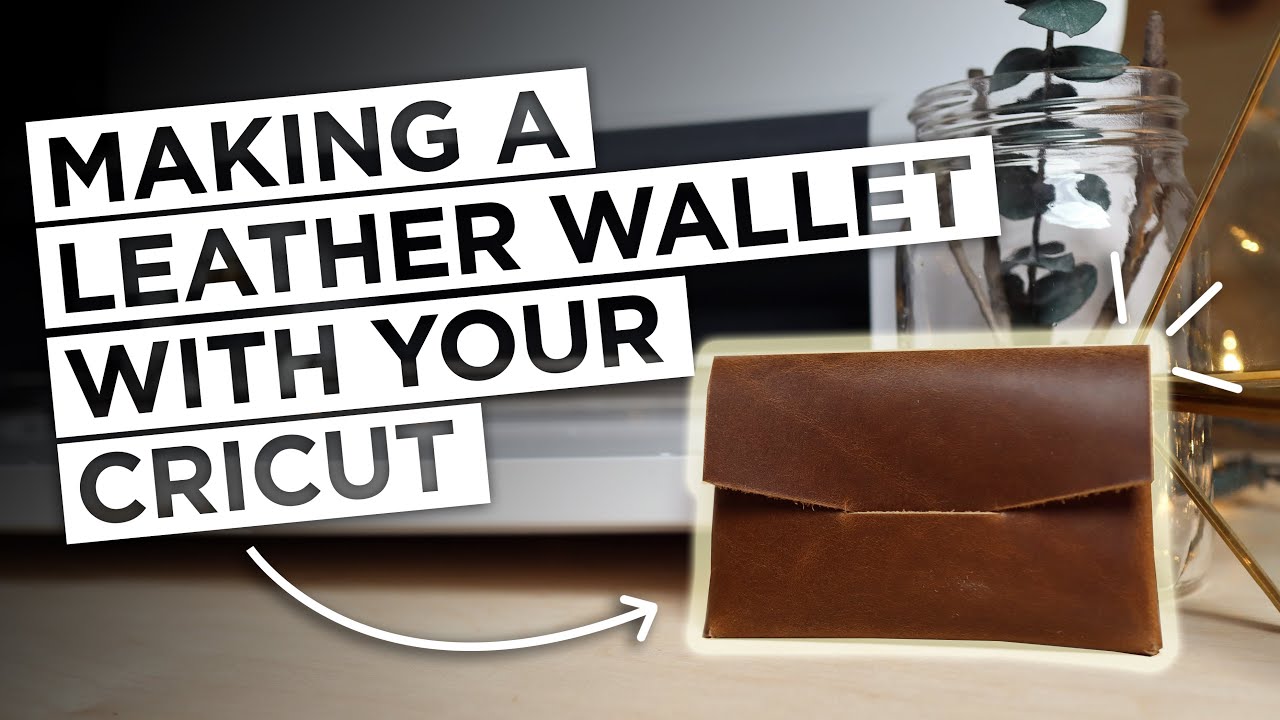 MAKE a NO STITCH LEATHER WALLET with your CRICUT MAKER