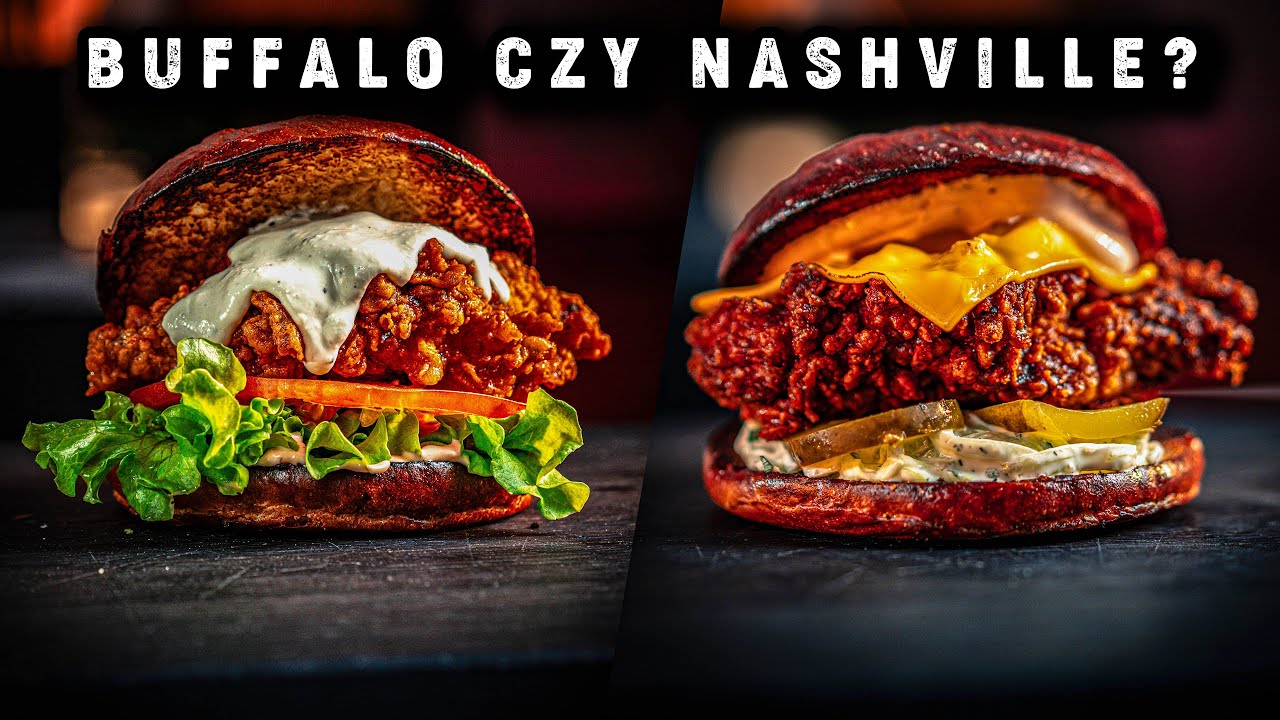 DWA NAJLEPSZE CHICKEN BURGERY ŚWIATA - Buffalo vs Nashville Hot Chicken - Foxx Gotuje