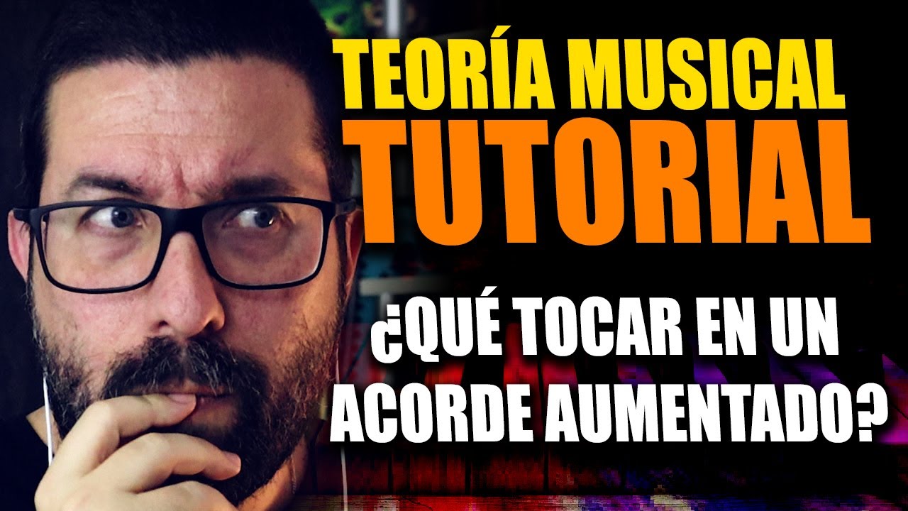 ACORDES AUMENTADOS: ¿Qué Son, CUÁNTOS Hay, Cómo Usarlos? | TUTORIAL Acordes Aumentados.