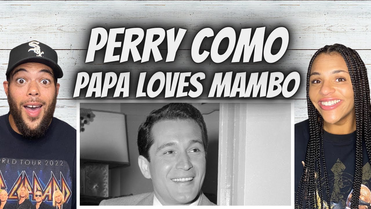 LOVE IT!| FIRST TIME HEARING Perry Como -  Papa Loves Mambo REACTION