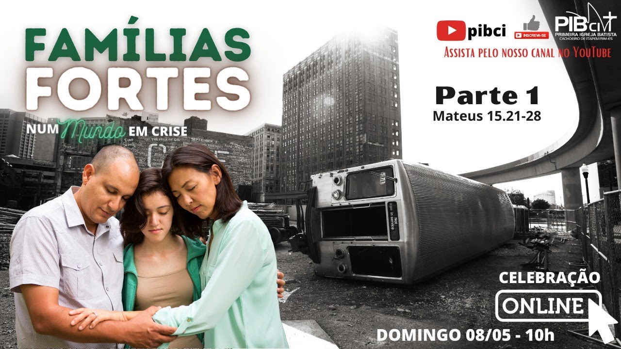 Famílias fortes num mundo em crise - parte 1 – pr. Zildo Nascimento – 09 maio 2021 – 10h