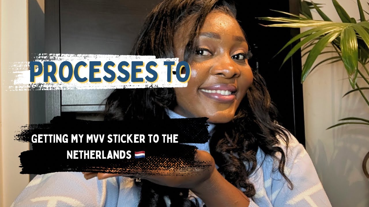 Steps to getting a MVV sticker to the Netherlands 🇳🇱 after your visa has been approved