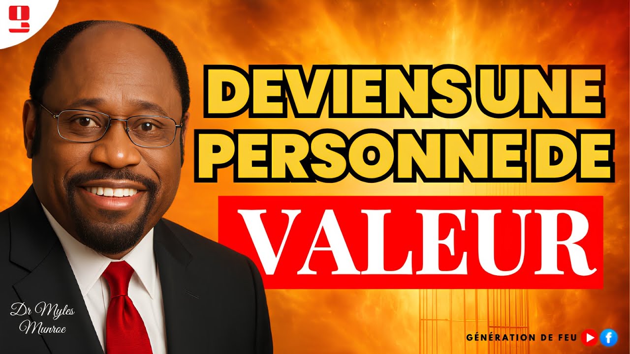Comment Devenir Une Personne De Valeur Grâce À Ton Don | Dr Myles E. Munroe