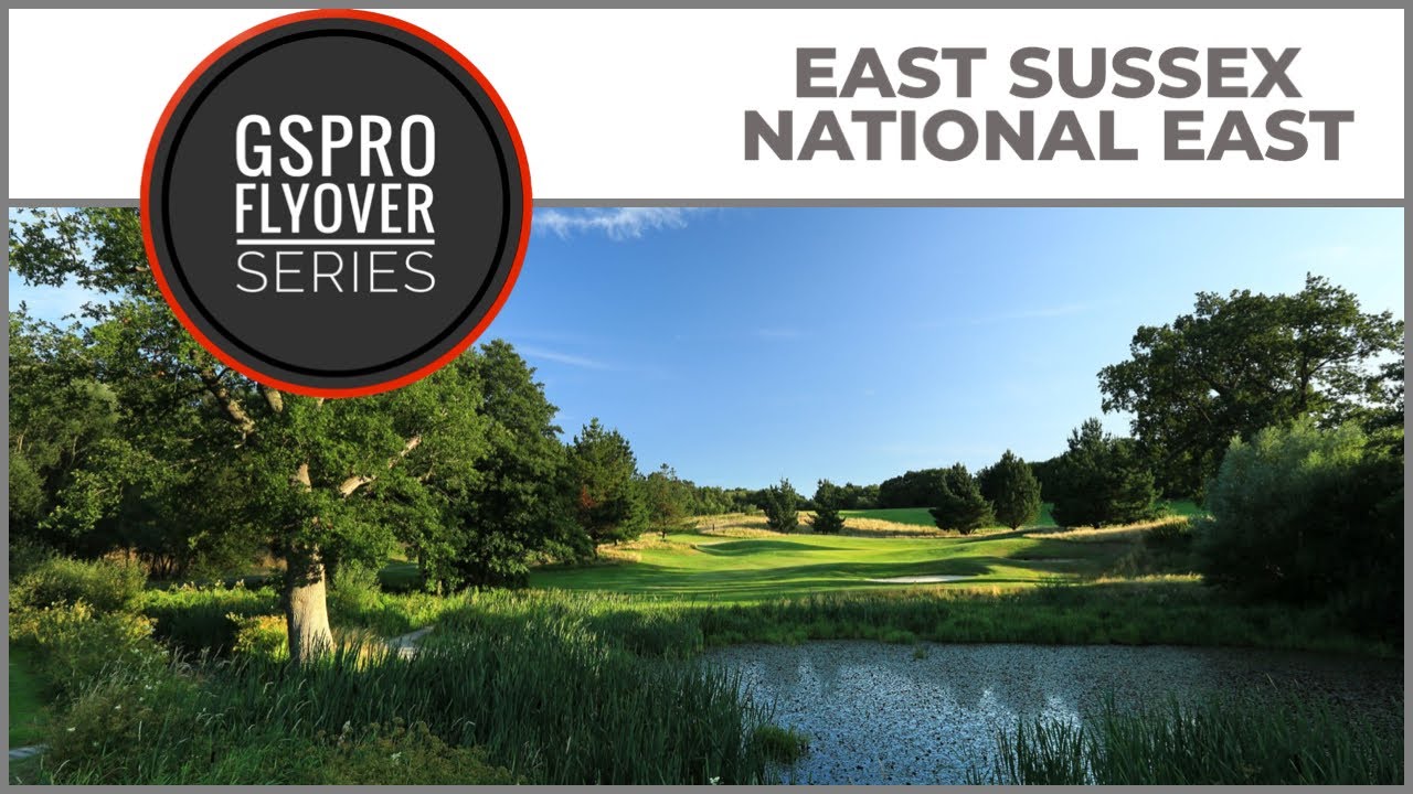 GSPro Course East Sussex National - East Course Flyover