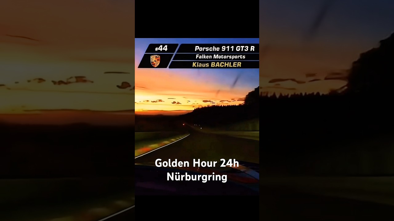 😍😍 Golden Hour N&uuml;rburgring 24h race #motorsport #n&uuml;rburgring #porsche