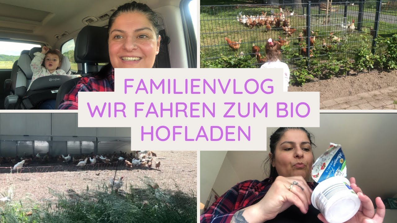 Familienvlog | Eier von glücklichen Hühnern | Bio Hof Laden | Alltag  #familyvlog #almanya