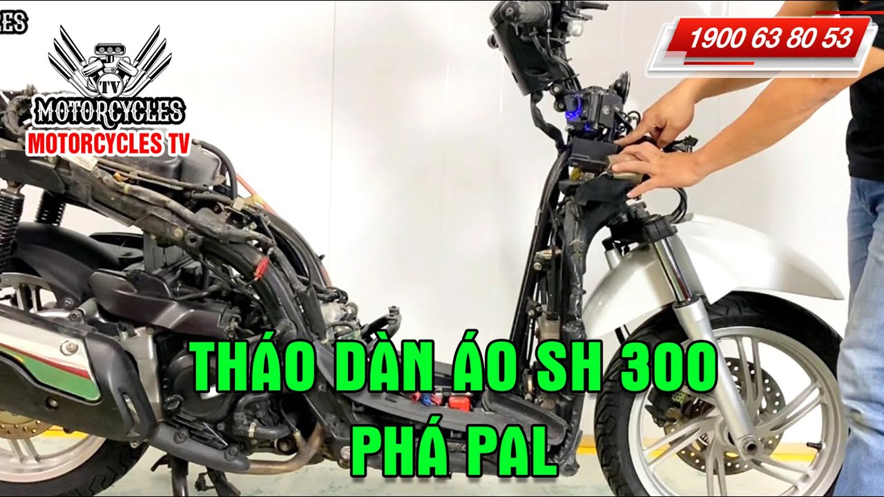 Video 717: Dạy Sửa Xe Tháo Dàn Áo SH 300i 2016 Để Nghiên Cứu Ca Khó | Motorcycles TV