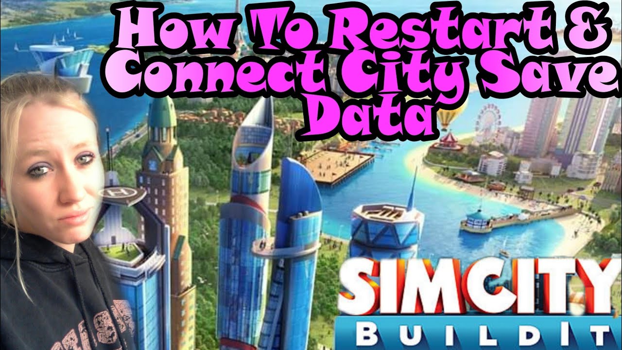 SimCity build it (restarting your city/how to  connect save data)