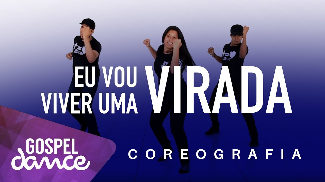 Gospel Dance - Eu Vou Viver Uma Virada - Mins. Toque no Altar