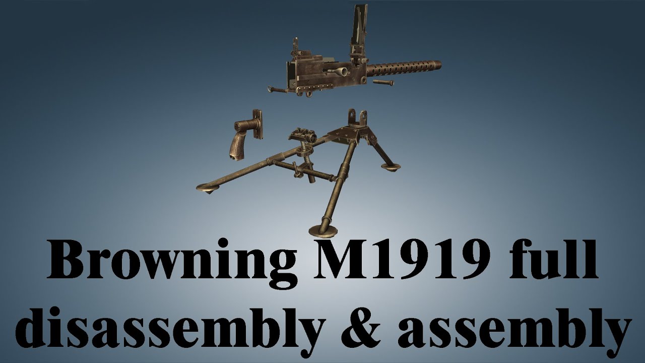 Browning M1919: full disassembly & assembly | World of Guns