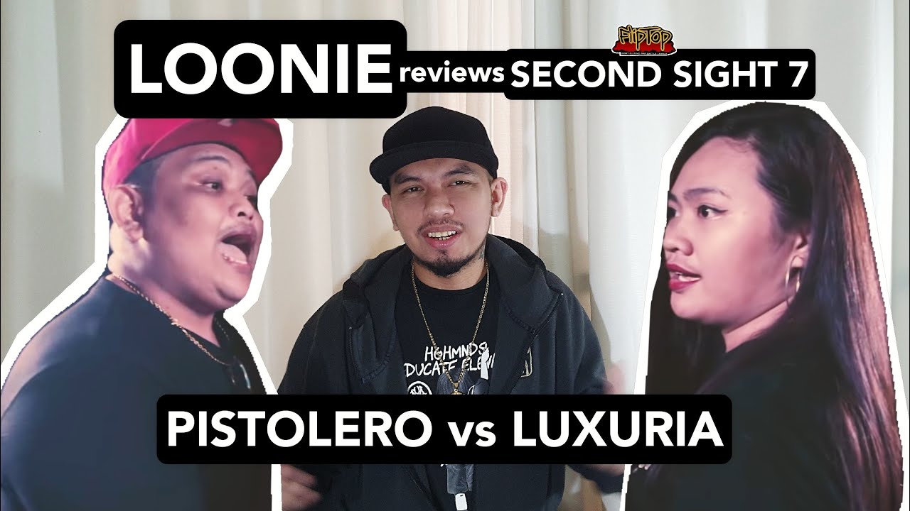 LOONIE | BREAK IT DOWN: Rap Battle Review E131 | SECOND SIGHT 7: PISTOLERO vs LUXURIA
