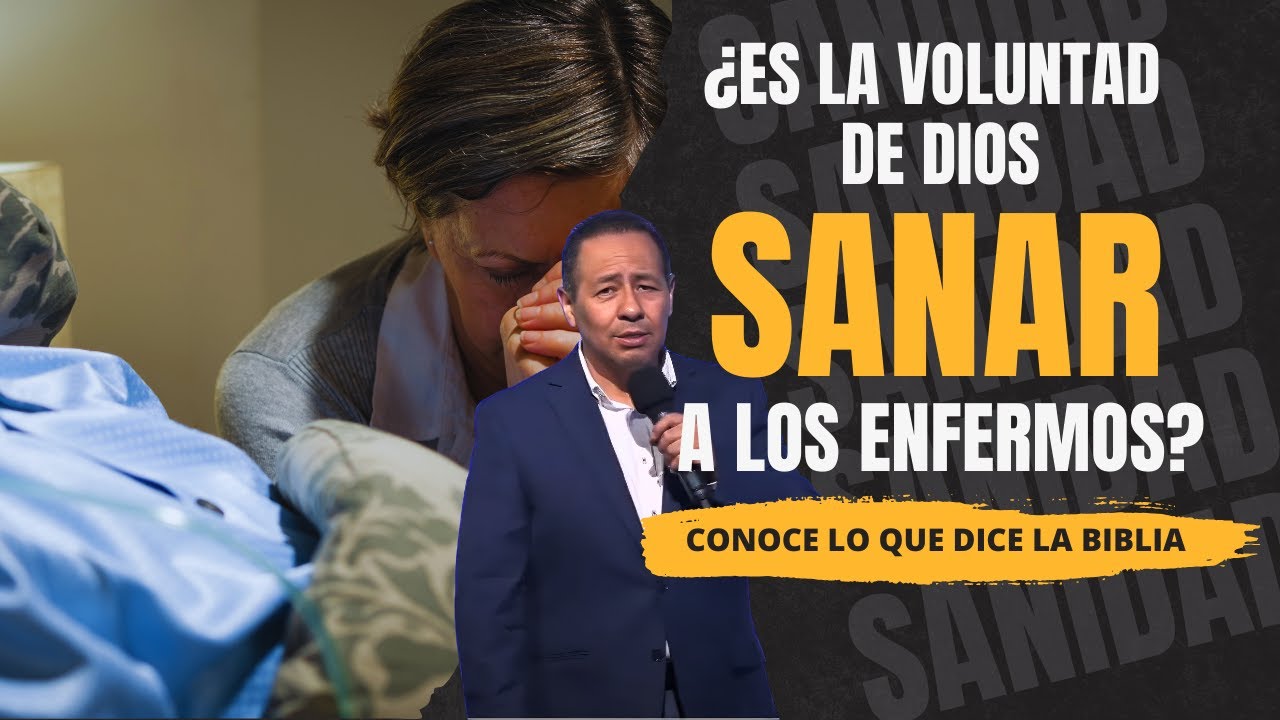 ¿Es la Voluntad de Dios SANAR a los Enfermos? | Pastor Marco Antonio Sanchez