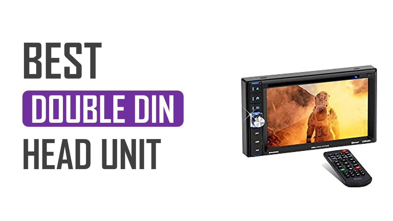 Best Double Din Head Unit