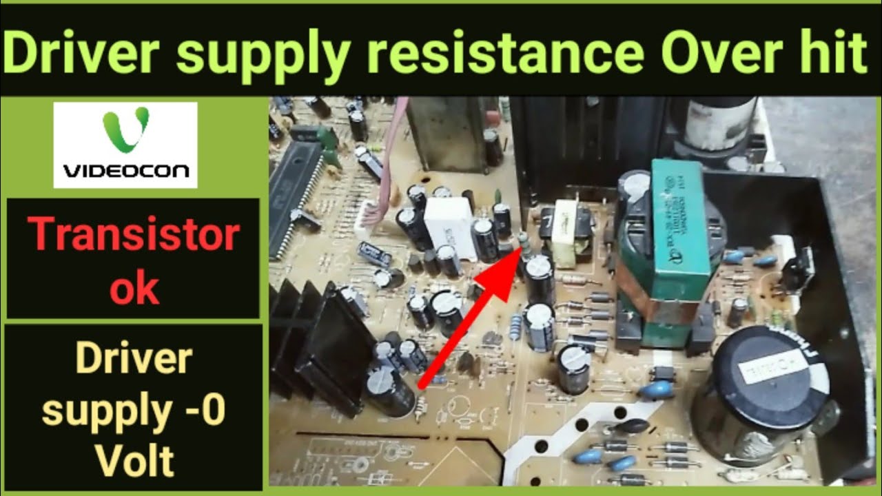 Driver supply resistance Over heat problem./ Driver supply volt drop./ Videocon tv./ Tv repair Hindi