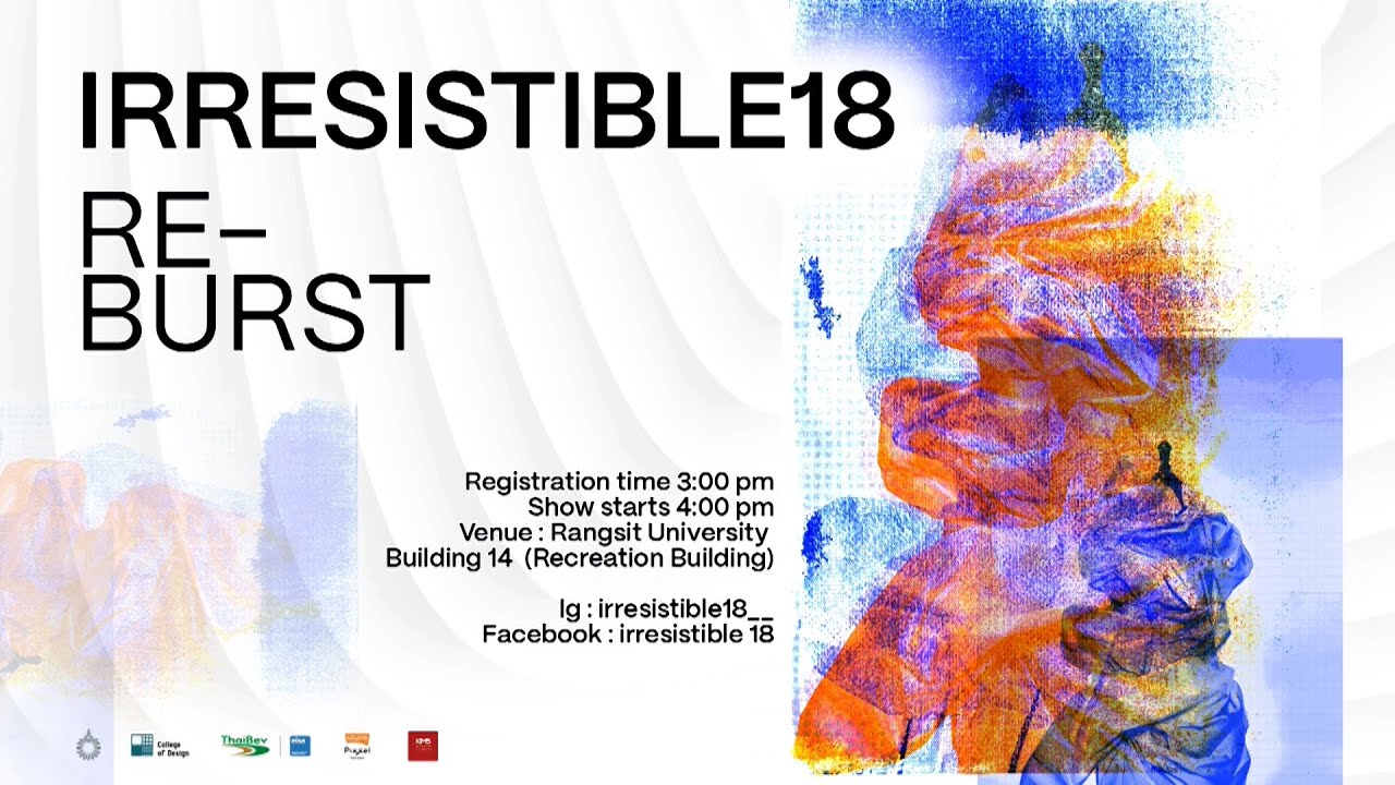 แฟชั่นดีไซน์ ม.รังสิต จัดงานแฟชั่นโชว์งาน Irresistible 18 : Re-Burst (Graduate Fashion Show)