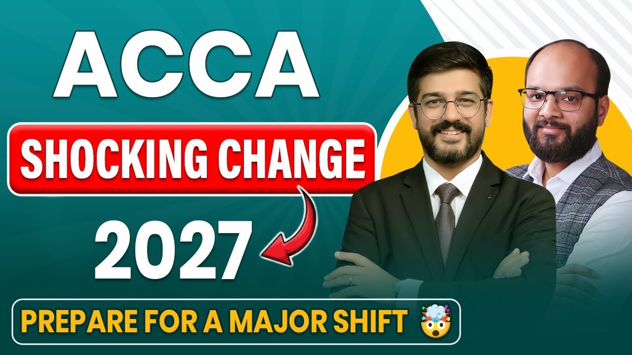 Big Changes ACCA Exams | Future ACCA Qualification | New ACCA Exam Structure | ACCA 2027 Exams