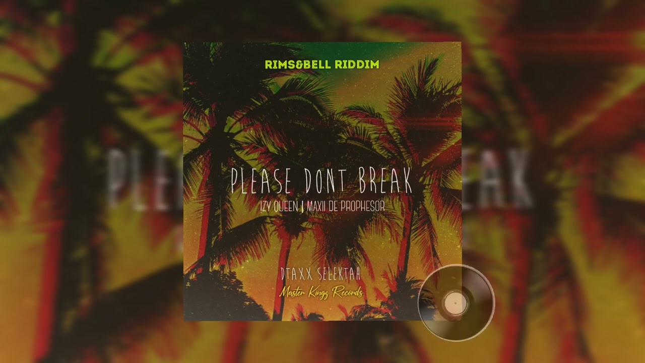 Please Don't - Izy Queen ft Maxii De Prophesor  (DTAXX REGGAE)