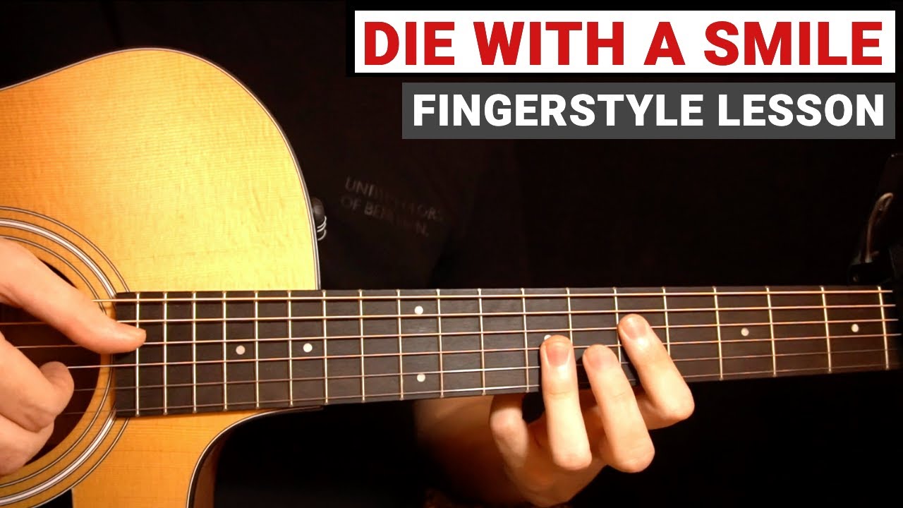 Die With A Smile - Fingerstyle Tutorial (Guitar Lesson)