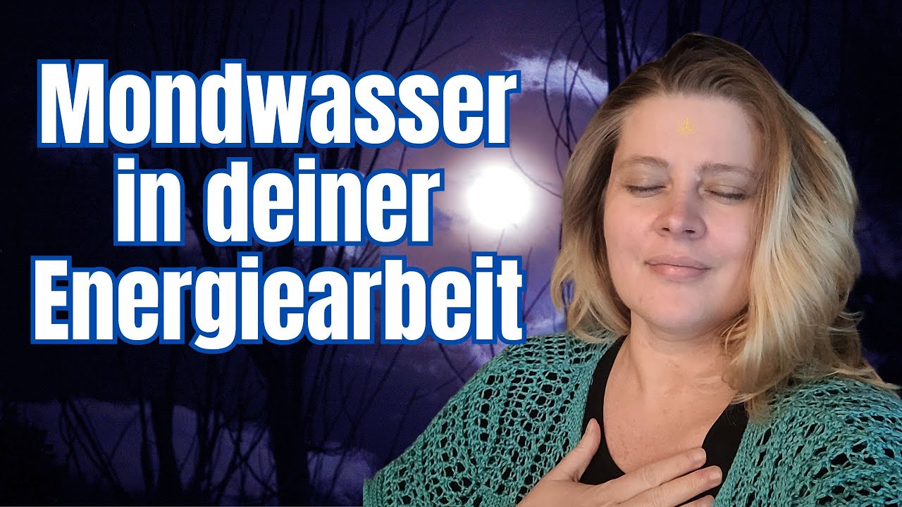Mondwasser in deiner Energiearbeit