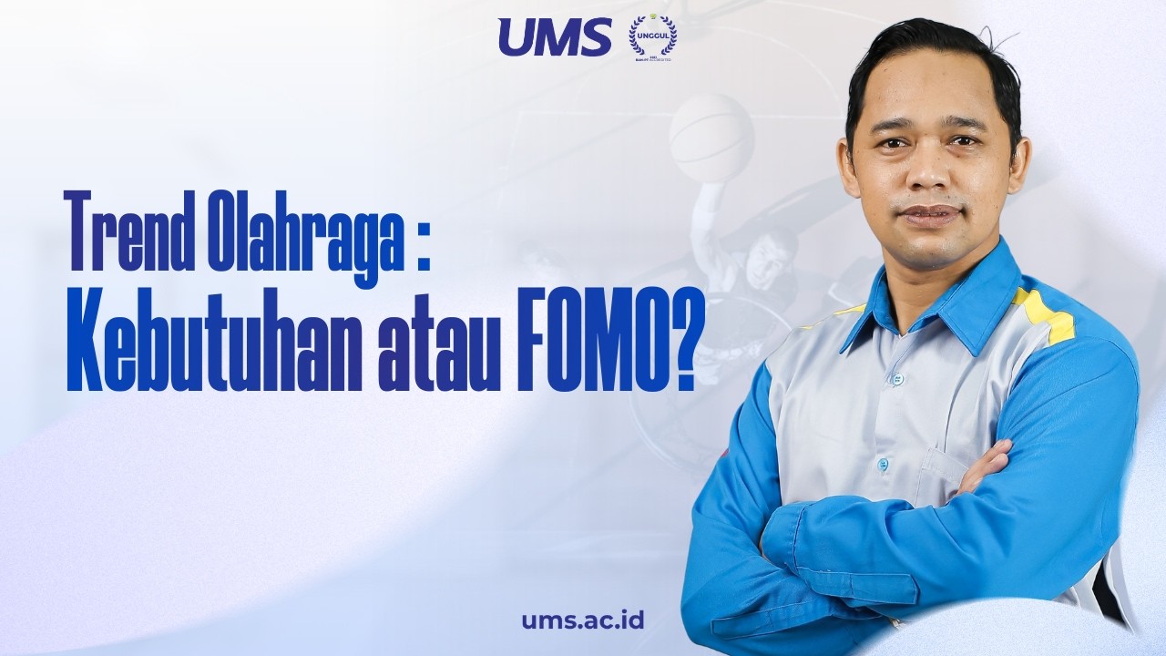 Trend Olahraga : Kebutuhan atau FOMO ? | UMS Talk