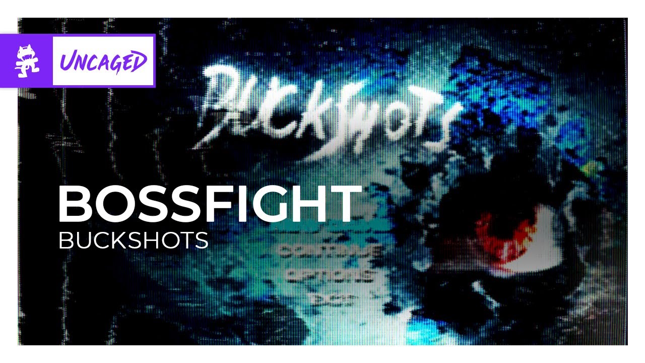 Bossfight - Buckshots [Monstercat Release]