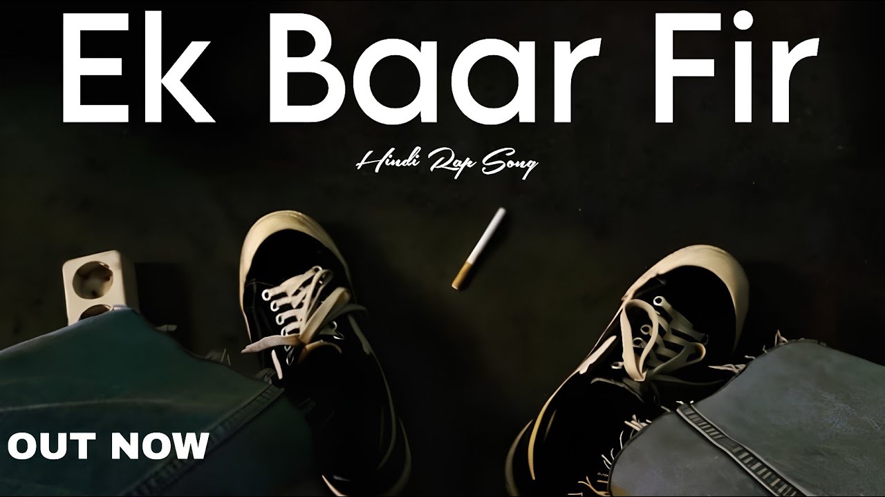 ZEN XO - EK BAAR FIR | Hindi Rap Song | 2025