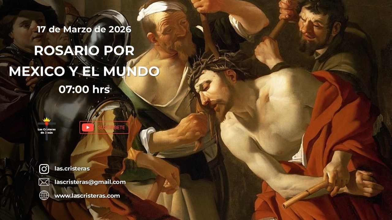 Rosario por México y el Mundo entero | 17 de marzo de 2026.