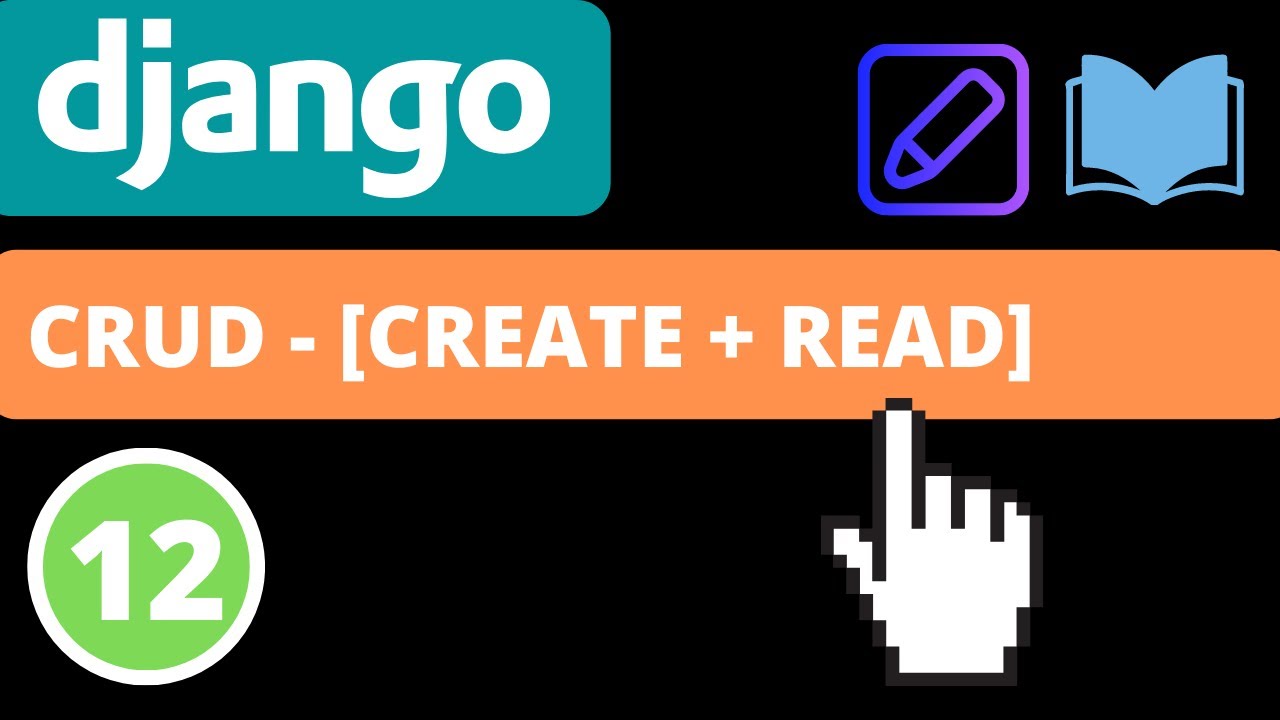 CRUD operations [CREATE + READ] | Django 4.0 | Django fundamentals - Part 12