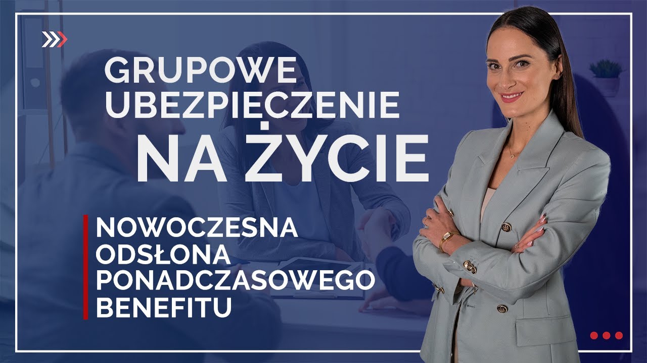 Grupowe ubezpieczenie na życie &ndash; nowoczesna odsłona ponadczasowego benefitu