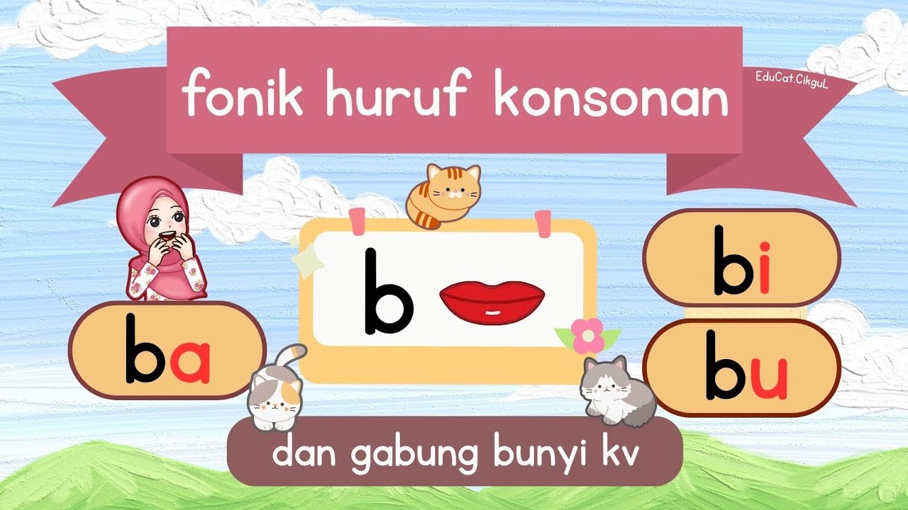 FONIK BM | Huruf Konsonan b | Gabung Bunyi ba bi bu
