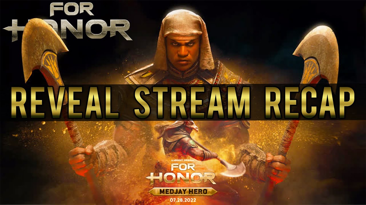 New Hero: Medjay - Reveal Stream Recap [For Honor]