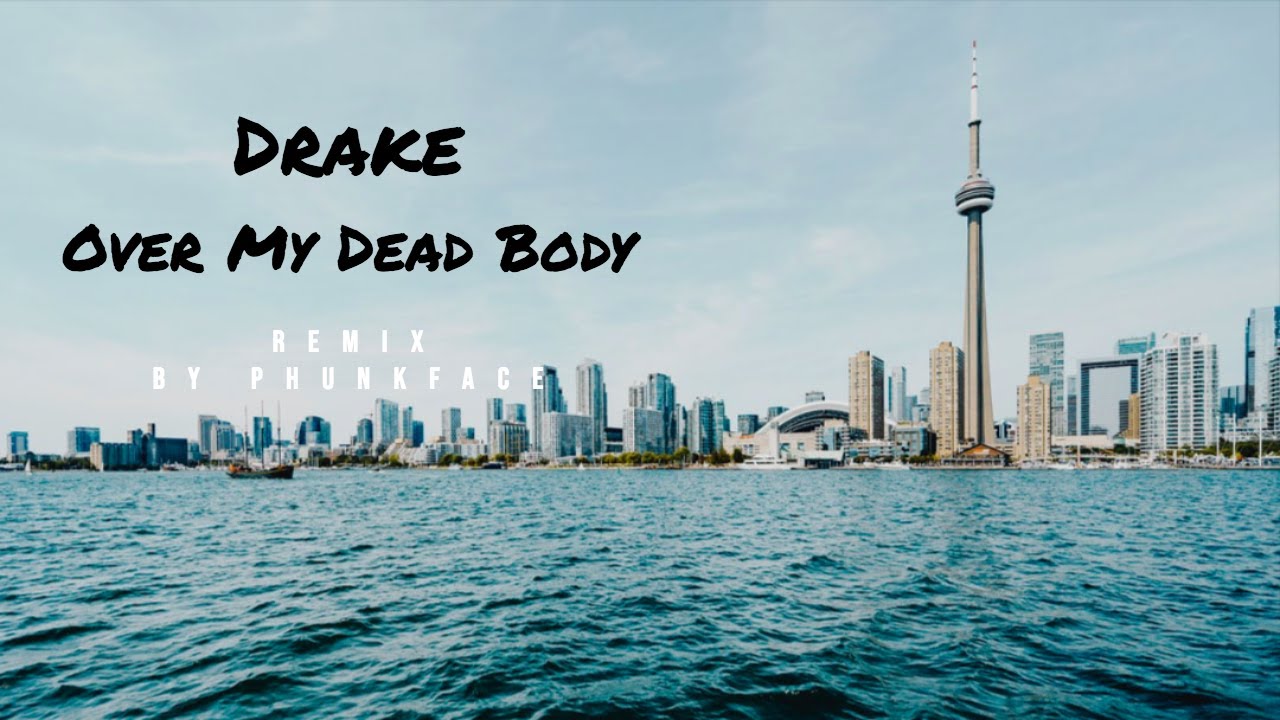 Drake - Over My Dead Body (Phunkface Remix)