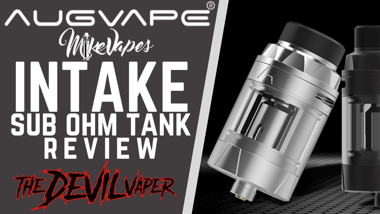 AUGVAPE x MIKE VAPES Intake Sub Ohm Tank Review - The Intake Goes Stock Coil!