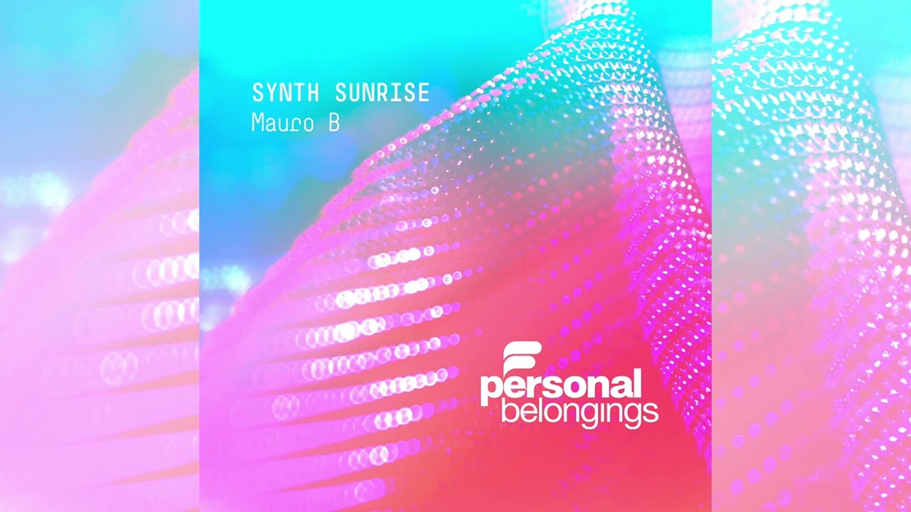 Mauro B - Synth Sunrise 🌅