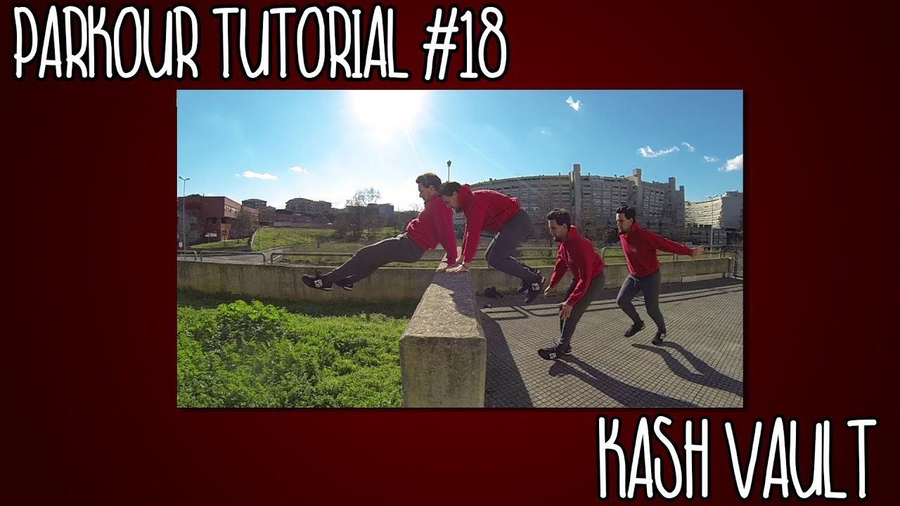 PARKOUR TUTORIAL #18 - KASH VAULT