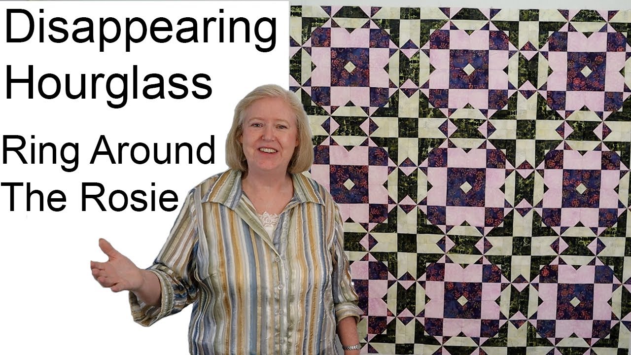 Disappearing Hourglass: Ring Around the Rosie. Disappearing Quilts Tutorial #2