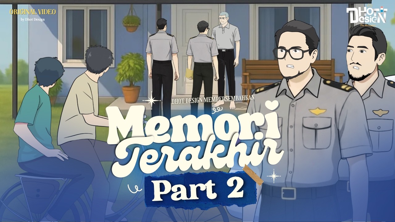 Memory Terakhir PART 2 - Dhot Design