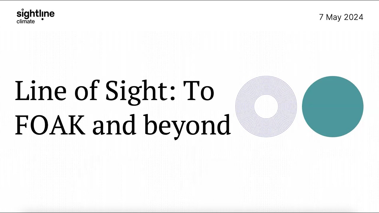 Line of Sight: To FOAK and beyond