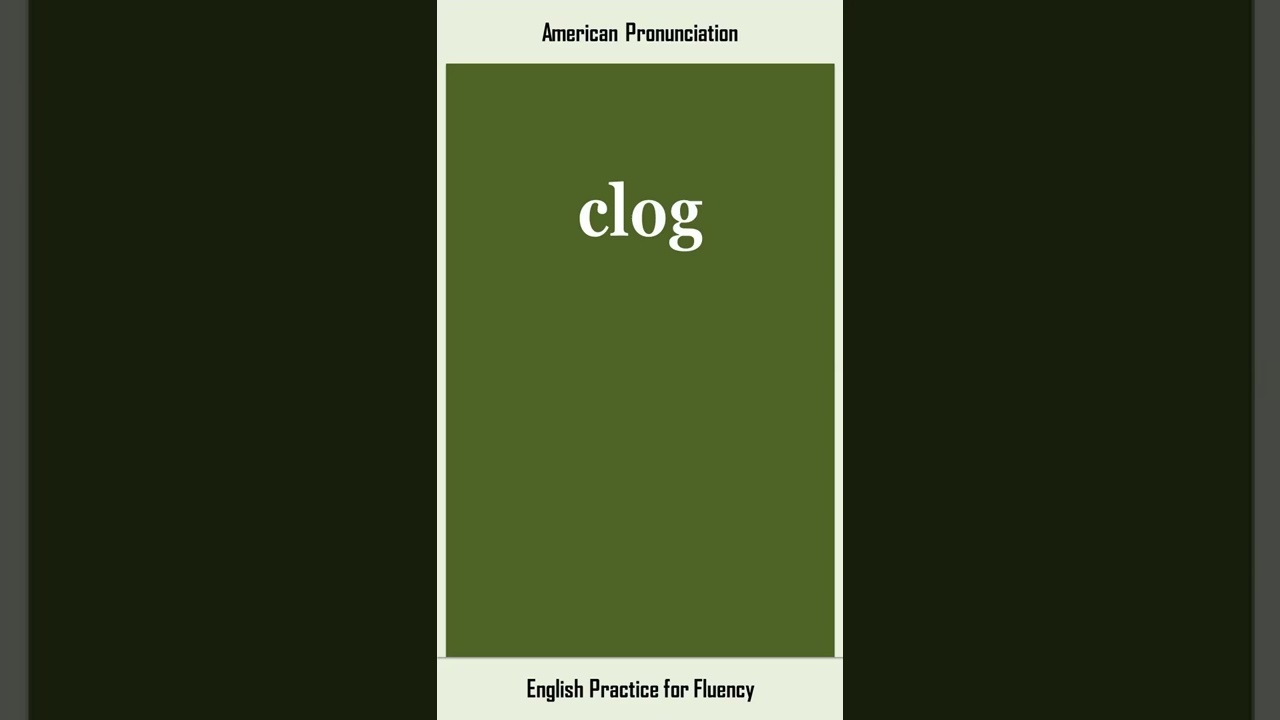 clog, How to Say or Pronounce CLOG in American, British English, Pronunciation