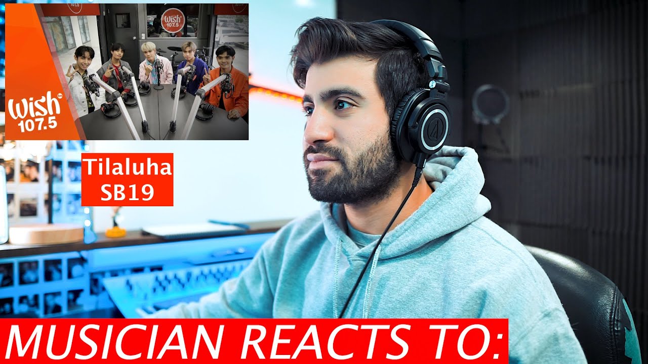 Musician Reacts to SB19 - Tilaluha