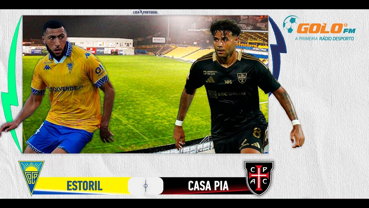 DIRETO 🔴 Estoril vs Casa Pia