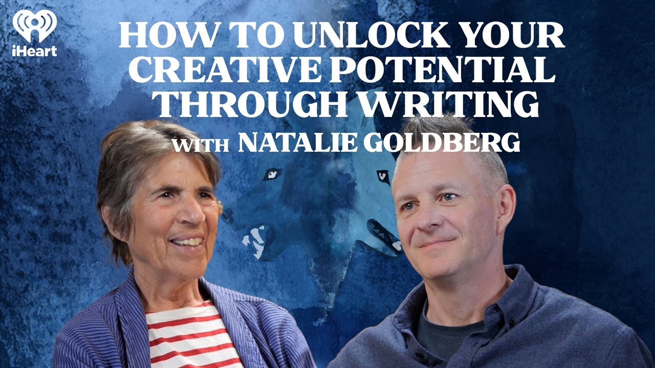 How to Unlock Your Creative Potential Through Writing with Natalie Goldberg | The One You Feed